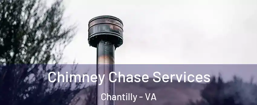  Chimney Chase Services Chantilly - VA