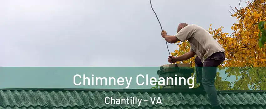  Chimney Cleaning Chantilly - VA