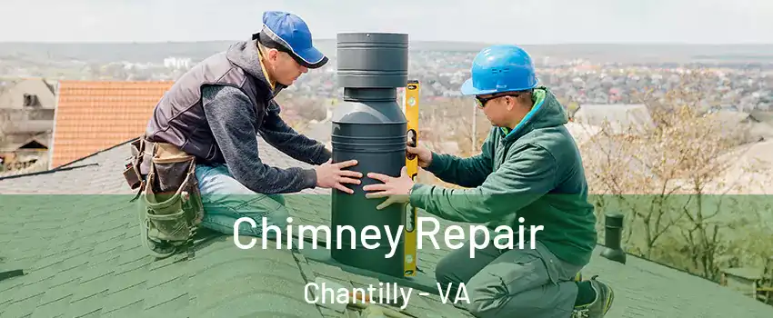  Chimney Repair Chantilly - VA