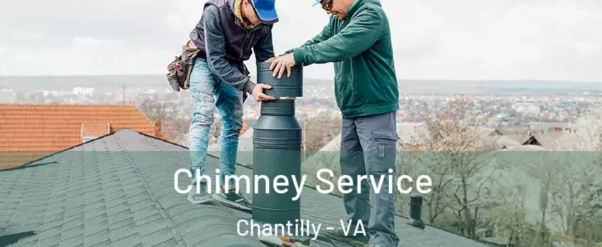  Chimney Service Chantilly - VA