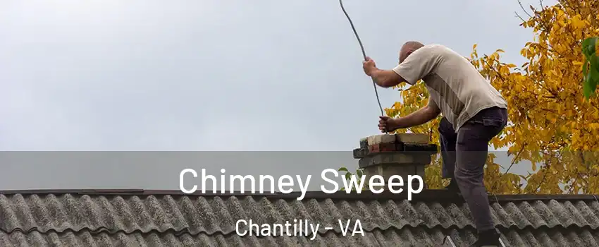 Chimney Sweep Chantilly - VA