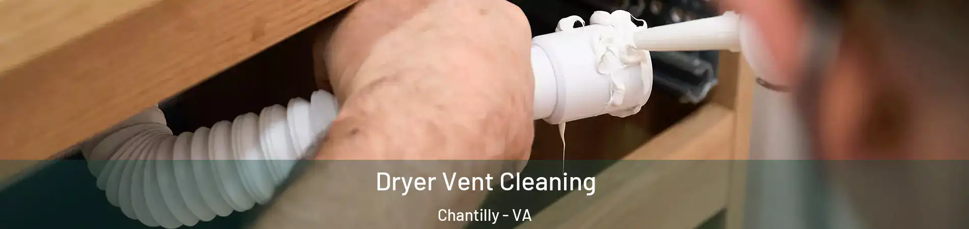  Dryer Vent Cleaning Chantilly - VA