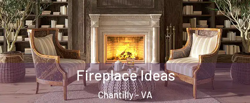  Fireplace Ideas Chantilly - VA