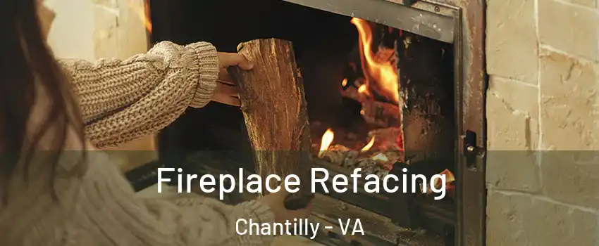  Fireplace Refacing Chantilly - VA
