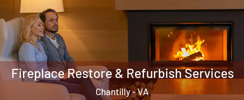  Fireplace Restore & Refurbish Services Chantilly - VA