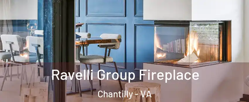  Ravelli Group Fireplace Chantilly - VA