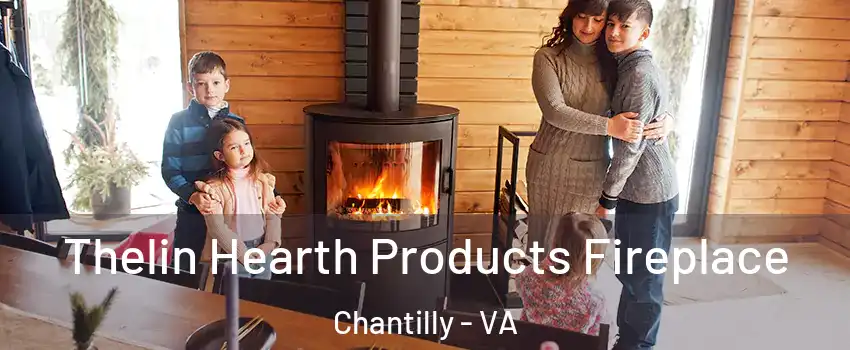  Thelin Hearth Products Fireplace Chantilly - VA